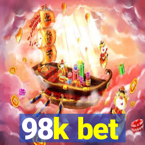 98k bet